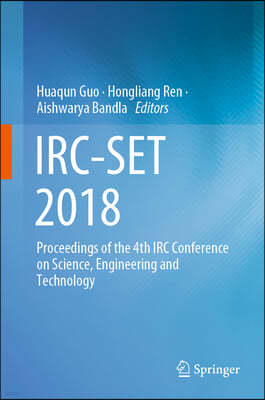 Irc-Set2018: Proceedings of the 4th IRC Conference on Science, Engineering, and Technology
