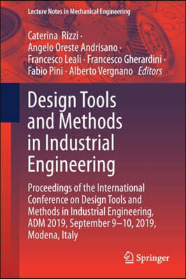 Design Tools and Methods in Industrial Engineering: Proceedings of the International Conference on Design Tools and Methods in Industrial Engineering,