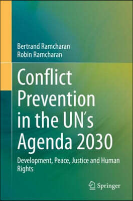Conflict Prevention in the Un?s Agenda 2030: Development, Peace, Justice and Human Rights