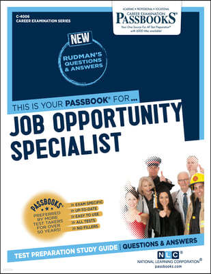 Job Opportunity Specialist (C-4006): Passbooks Study Guide Volume 4006