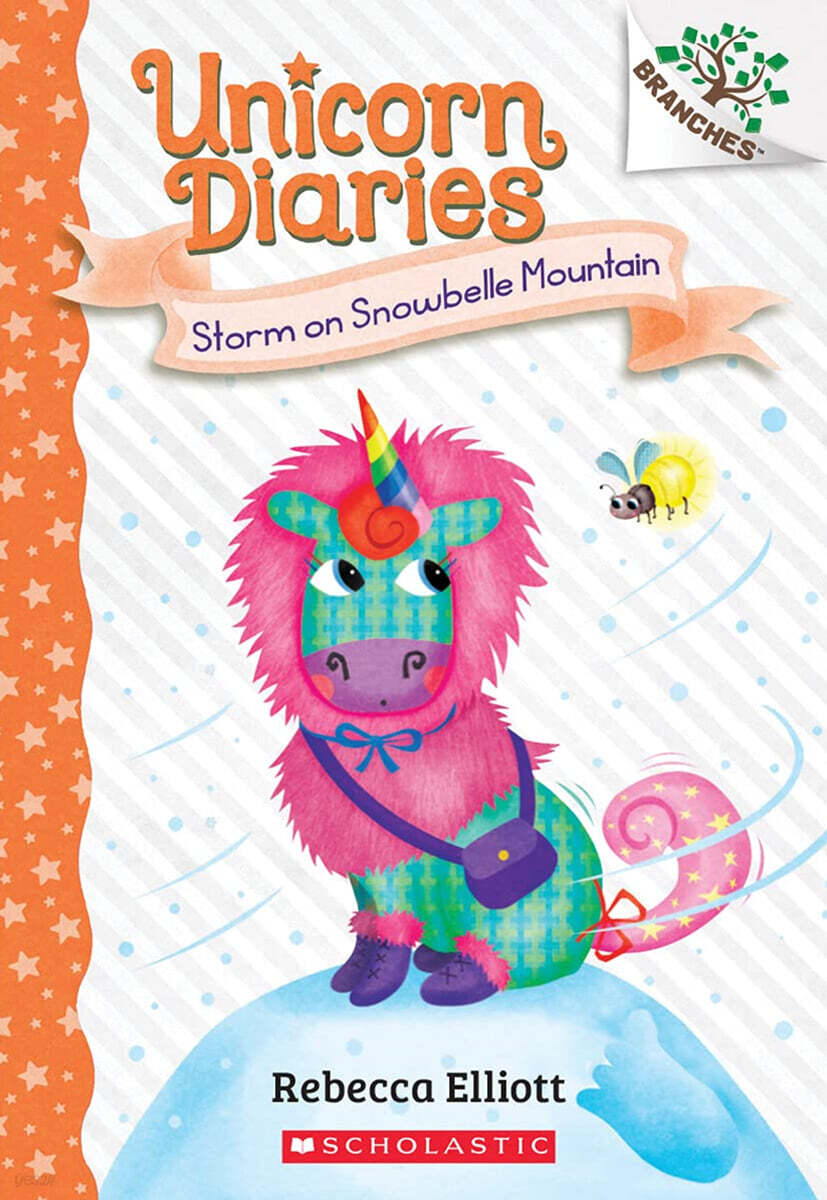 Unicorn Diaries #6 : Storm on Snowbelle Mountain (A Branches Book)