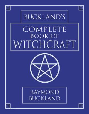 Buckland's Complete Book of Witchcraft
