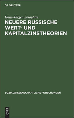 Neuere Russische Wert- Und Kapitalzinstheorien