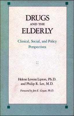 Drugs and the Elderly: Clinical, Social, and Policy Perspectives