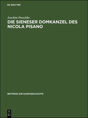 Die Sieneser Domkanzel Des Nicola Pisano