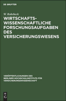 Wirtschaftswissenschaftliche Forschungsaufgaben Des Versicherungswesens