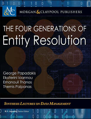 The Four Generations of Entity Resolution