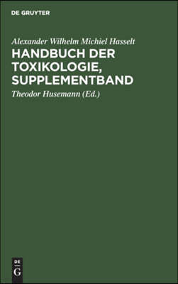 Handbuch Der Toxikologie, Supplementband: Für Aerzte Und Apotheker