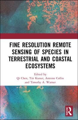 Fine Resolution Remote Sensing of Species in Terrestrial and Coastal Ecosystems