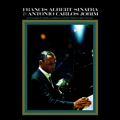 Francis Albert Sinatra & Antonio Carlos Jobim — Francis Albert Sinatra & Antonio Carlos Jobim 앨범 커버
