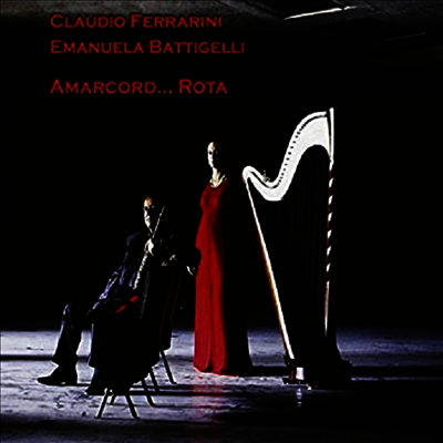 Claudio Ferrarini & Emanuela Battigelli — 플루트와 하프 이중주 (Flute & Harp - Amarcord... Rota) - Claudio Ferrarini & Emanuela Battigelli 앨범 커버
