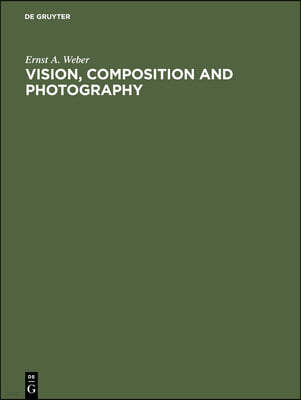 Vision, Composition and Photography