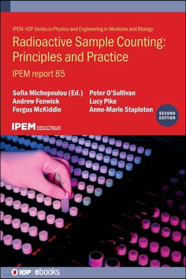 Radioactive Sample Counting: Principles and Practice (Second edition): IPEM report 85