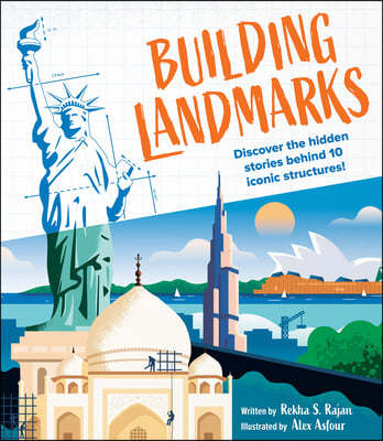 Amazing Landmarks: Discover the Hidden Stories Behind 10 Iconic Structures!