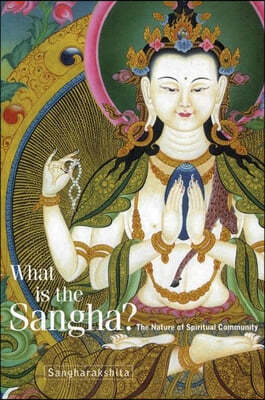 What Is the Sangha?: The Nature of Spiritual Community