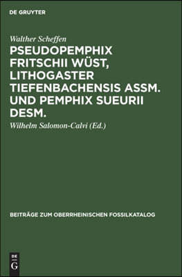 Pseudopemphix Fritschii Wüst, Lithogaster Tiefenbachensis Assm. Und Pemphix Sueurii Desm.: Ein Beitrag Zur Kenntnis Der Trias-Decapoden