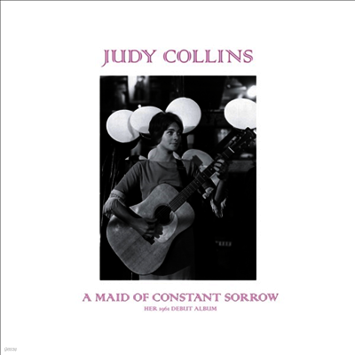 Judy Collins — A Maid Of Constant Sorrow: 1961 Debut Ambum 앨범 커버
