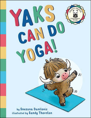 Yaks Can Do Yoga!: A story about yoga, friendship and mindfulness