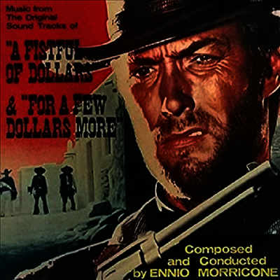 Ennio Morricone — A Fistful Of Dollars & For A Few Dollars More (황야의 무법자 & 석양의 무법자) (Soundtrack) 앨범 커버