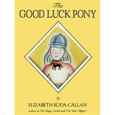 The Good Luck Pony (Magic Charm Book)