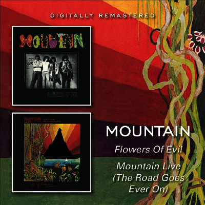 Mountain - Flowers Of Evil / Mountain Live (The Road Goes Ever On) (Remastered)(Slipcased)(CD)