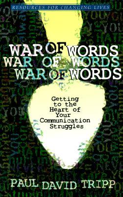 War of Words: Getting to the Heart of Your Communication Struggles