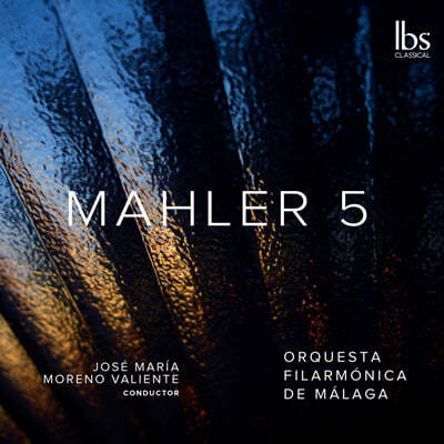 Jose Maria Moreno Valiente :  5 (Mahler: Symphony No.5) 