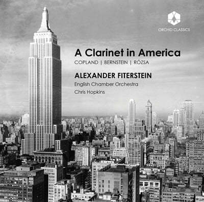 Alexander Fiterstein ÷ / Ÿ / : ̱ Ŭ󸮳  (Copland / Bernstein / Rozsa: A Clarinet in America) 