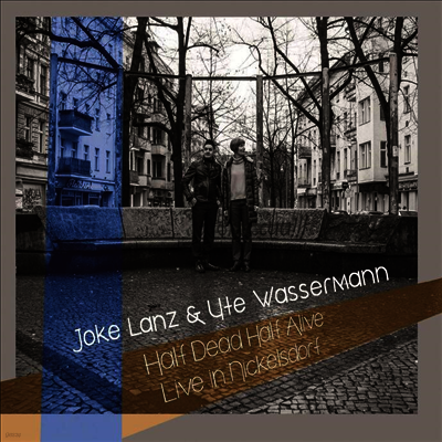 Joke Lanz / Ute Wassermann - Half Dead Half Alive (Live In Nickelsdorf)(Digipack)(CD)