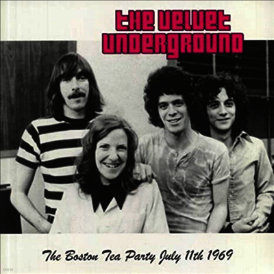 Velvet Underground — Boston Tea Party July 1969 - FM Broadcast 앨범 커버