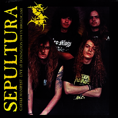 Sepultura — Castle Manifest - Live At Donington 1994 TV Broadcast 앨범 커버