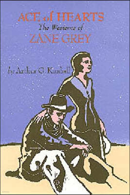 Ace of Hearts: The Westerns of Zane Grey