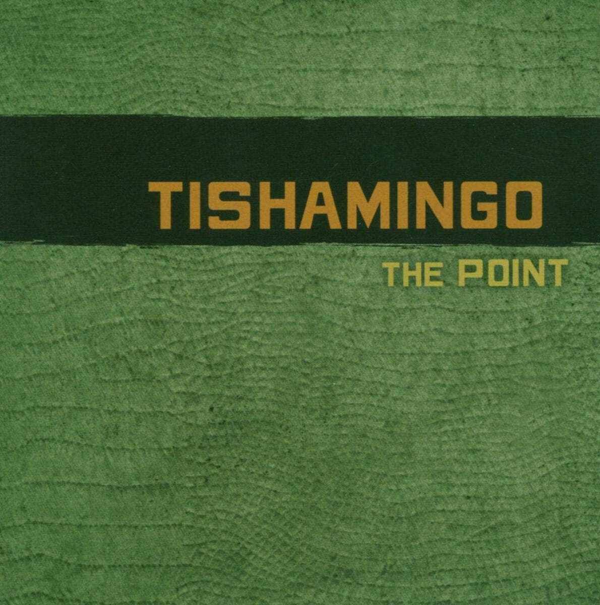 Tishamingo (티샤밍고) - The Point 