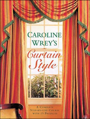 Curtain Style : A Complete Step-by-step Course with 15 Projects