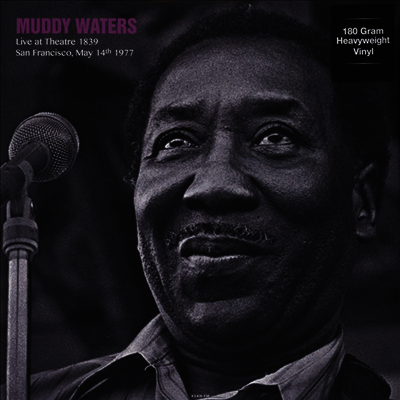 Muddy Waters — Live At Theatre 1839. San Francisco. May 14th 1977 앨범 커버