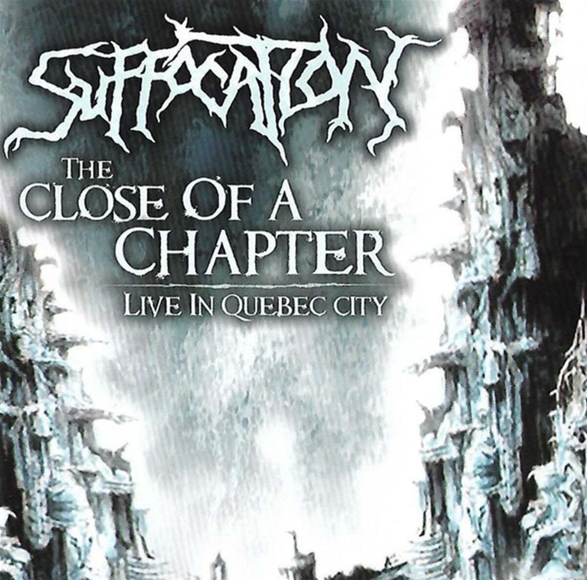 Suffocation (서포케이션) - The Close Of A Chapter : Live In Quebec City