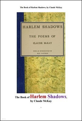 ҷ ״  õ.The Book of Harlem Shadows, by Claude McKay