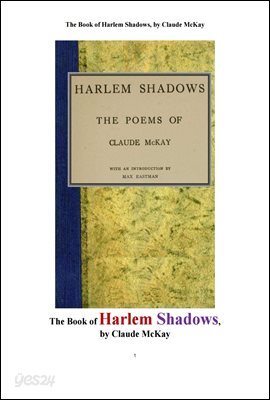 할렘의 그늘 외 시들.The Book of Harlem Shadows, by Claude McKay