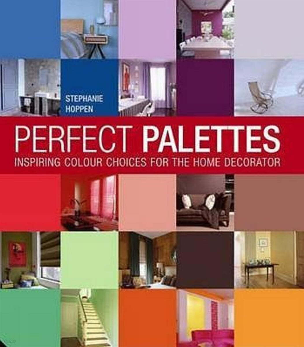 Perfect Palettes: Inspiring Colour Choices for the Home Decorator