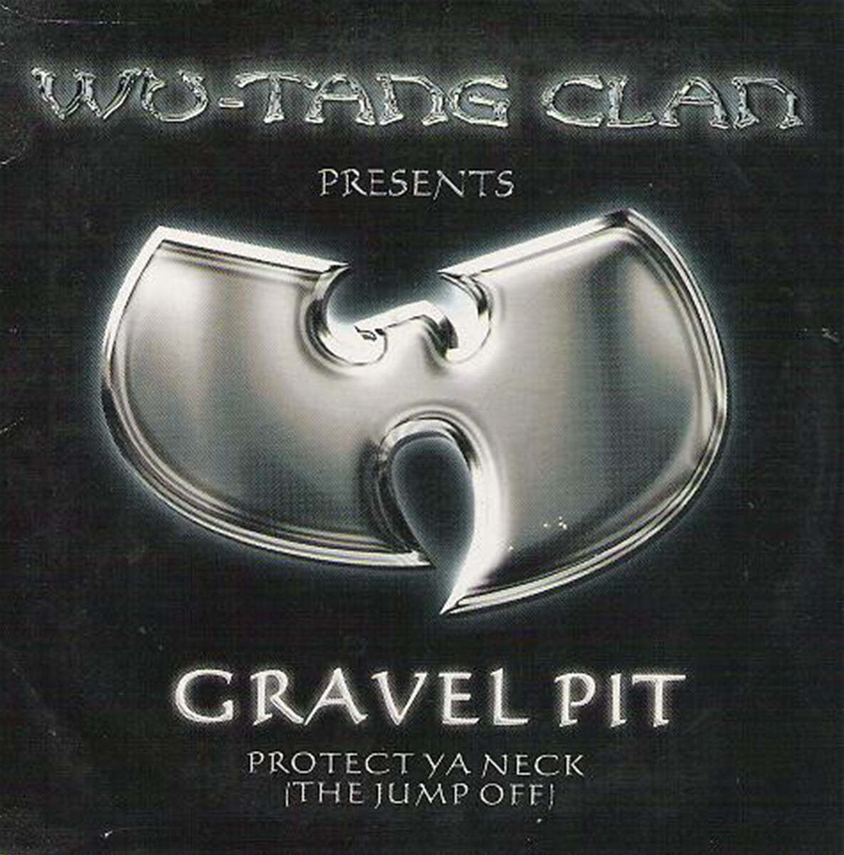 Wu-Tang Clan (우 탱 클랜) - Gravel Pit / Protect Ya Neck (The Jump Off)