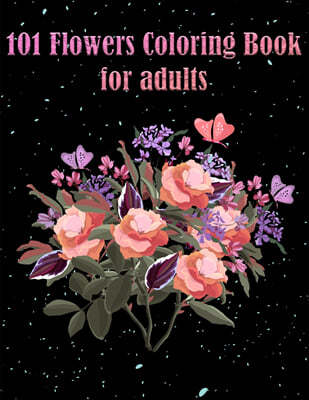 101 Flowers Coloring Book for Adults