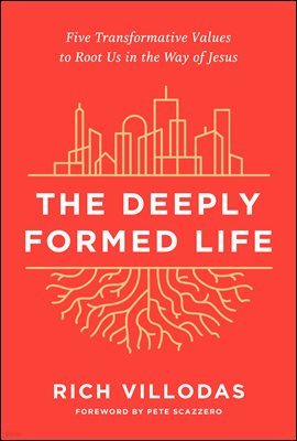 The Deeply Formed Life