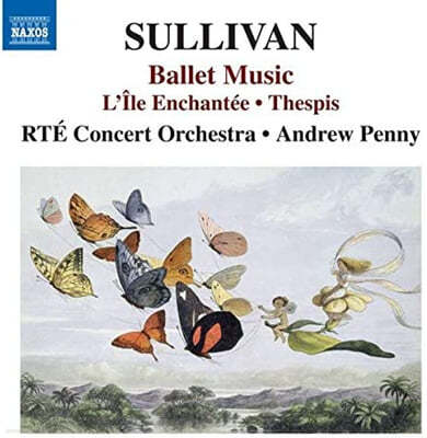 Andrew Penny Ƽ : ߷ ǰ  , ׽ǽ (Arthur Sullivan: Ballet Music) 