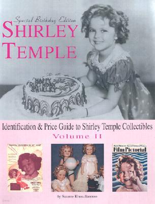 Shirley Temple: Identification & Price Guide to Shirley Temple Collectibles