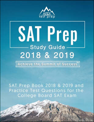 SAT Prep 2018 & 2019: SAT Prep Book 2018 & 2019 and Practice Test Questions for the College Board SAT Exam