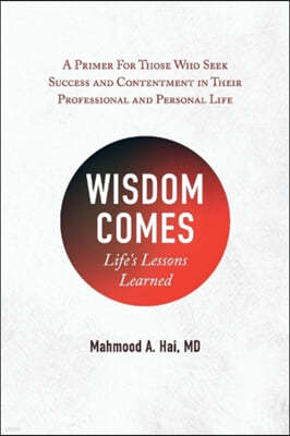 Wisdom Comes: Life's Lessons Learned