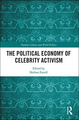 Political Economy of Celebrity Activism