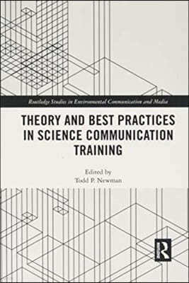 Theory and Best Practices in Science Communication Training