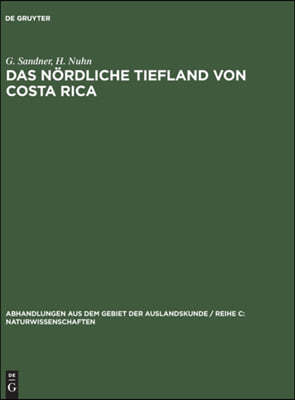 Das nördliche Tiefland von Costa Rica