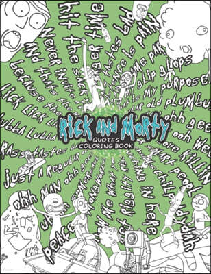 Rick and Morty Quotes Coloring Book